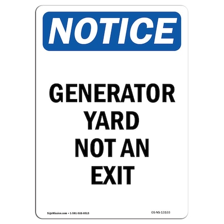 Signmission OSHA Notice Sign, Generator Yard Not An Exit, 14in X 10in Aluminum, 10"W, 14" L, Portrait OS-NS-A-1014-V-13103